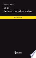 H. R. Le touriste introuvable