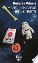 H2G2 (Tome 3) - La Vie, l'Univers et le Reste