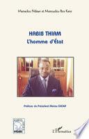 Habib Thiam l'homme d'Etat