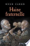Haine Fraternelle