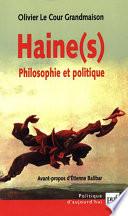 Haine(s). Philosophie et politique