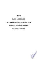 Haïti dans le regard de la République dominicaine dans la seconde moitié du XXe siècle