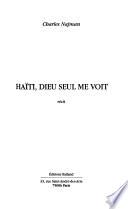 Haïti, Dieu seul me voit