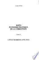 Haïti: L'état marron, 1870-1915