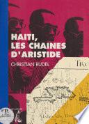 Haïti, les chaînes d'Aristide