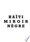 Haïti, miroir nègre
