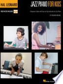 Hal Leonard Jazz Piano for Kids: A Beginner's Guide with Step-by-Step Instruction for Jazz Piano