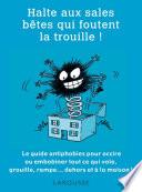Halte aux sale bêtes qui foutent la trouille !