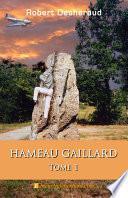 Hameau Gaillard, Tome 1