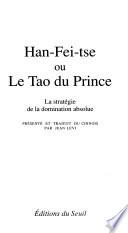 Han-Fei-tse, ou, le Tao du Prince