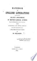 Handbook of English Literature, select specimens of British classical authors, ... with biographical ... sketches and French explanatory notes, etc
