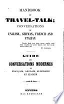 Handbook of travel-talk; conversations in English, German, French and Italian. (Title in Engl. and Fr.).