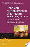 Handicap, reconnaissance et formation tout au long de la vie