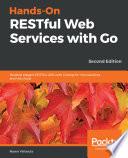 Hands-On RESTful Web Services with Go