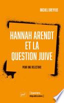 Hannah Arendt et la question juive