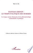 Hannah Arendt ; Le temps politique des hommes