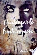 Hantés par le lointain passé