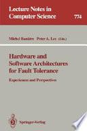 Hardware and Software Architectures for Fault Tolerance