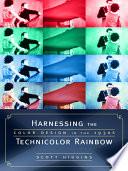 Harnessing the Technicolor Rainbow