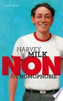 Harvey Milk : Non à l'homophobie