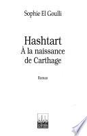 Hashtart á la naissance de Carthage