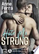 Hate Me Strong