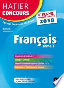 Hatier Concours CRPE 2018 - Français tome 1 - Epreuve écrite d'admissibilité