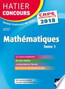 Hatier Concours CRPE 2018 - Mathématiques tome 1 - Epreuve écrite d'admissibilité