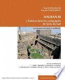 Hauran III. L’habitat dans les campagnes de Syrie du Sud aux époques classique et médiévale