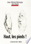 Haut, les pieds !