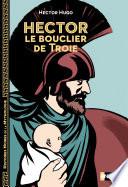 Hector, le bouclier de Troie - Dès 12 ans