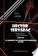 Hector Servadac, voyages et aventures à travers le monde solaire (suivi de la Journée d’un Américain en 2890) [édition intégrale revue et mise à jour]