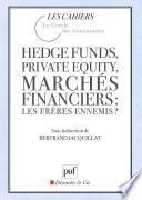 Hedge funds, private equity, marchés financiers : les frères ennemis ?