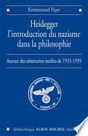 Heidegger, l'introduction du nazisme dans la philosophie