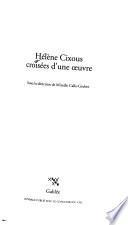 Hélène Cixous, croisées d'une œuvre
