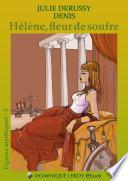 HÉLÈNE, FLEUR DE SOUFRE