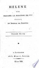 Hélène. Par Madame la Baronne de ****, auteur du Journal de Lolotte [i.e. Frederike H. Wiesenhütten].