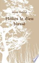 Hélios le dieu blessé