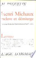 Henri Michaux, esclave et démiurge