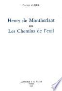 Henry de Montherlant, ou, Les chemins de l'exil