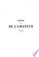 Herbier général de l'amateur, contenant la description, l'histoire, les propriétés et la culture des végétaux utiles et agréables