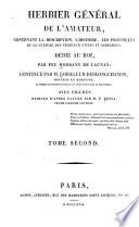 Herbier général de l'amateur, contenant la description, l'histoire, les propriétés et la culture des végétaux utiles et agréables