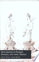 Herculanum et Pompéi: Bronzes, 1ère série. Statues