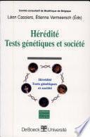 Hérédité Tests génétiques et société