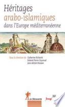 Héritages arabo-islamiques dans l'Europe méditerranéenne