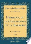 Hermann, ou la Civilisation Et la Barbarie, Vol. 2 (Classic Reprint)