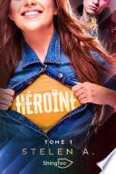 Héroïne Tome 1