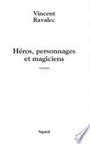 Héros, personnages et magiciens