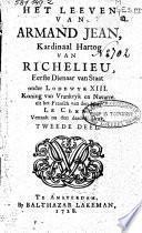 Het leeven van Armand Jean, kardinaal hartog van Richelieu, eerste dienaar van staat onder Lodewijk XIII, koning van Vrankryk en Navarre
