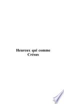 Heureux qui comme Crésus.